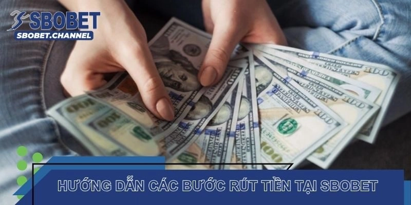 Rút Tiền SBOBET - Sử Dụng Đa Phương Thức Giao Dịch - Nudosi