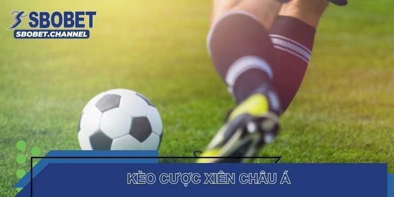 Kèo Cược Xiên Là Gì? Cách Tính Chiến Thuật Chơi Thắng Đậm - Nudosi