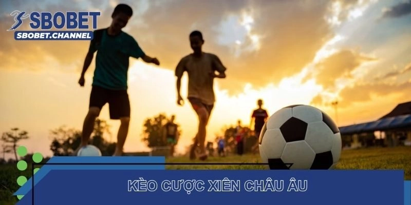 Kèo Cược Xiên Là Gì? Cách Tính Chiến Thuật Chơi Thắng Đậm - Nudosi