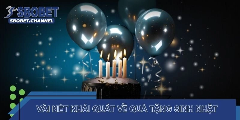 Quà Tặng Sinh Nhật - Thể Lệ, Nội Dung Và Đăng Ký Tại Sbobet - Nudosi