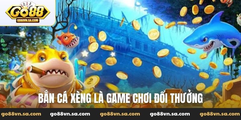 Bắn cá xèng Go88 - Kiếm tiền giải trí trực tuyến siêu dễ - Nudosi