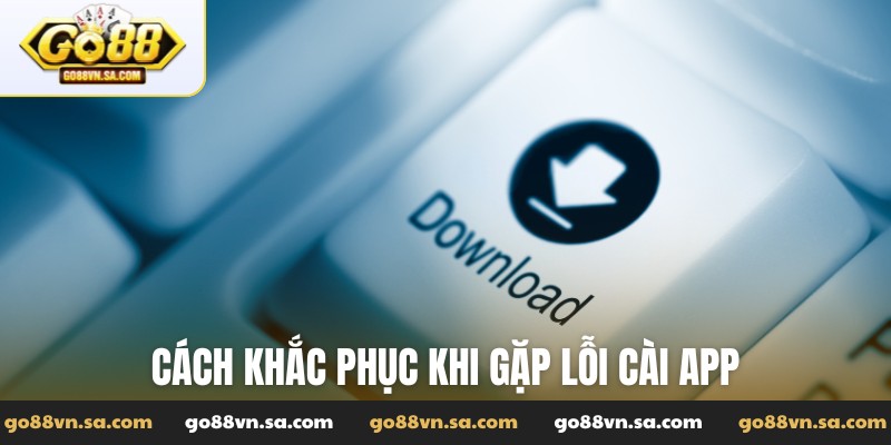 Tải app Go88 phiên bản mới nhất cho Android và iOS - Nudosi