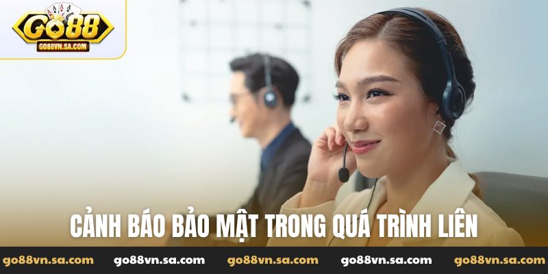 Liên hệ Go88 - Hướng dẫn CSKH đúng chuẩn, an toàn bảo mật - Nudosi