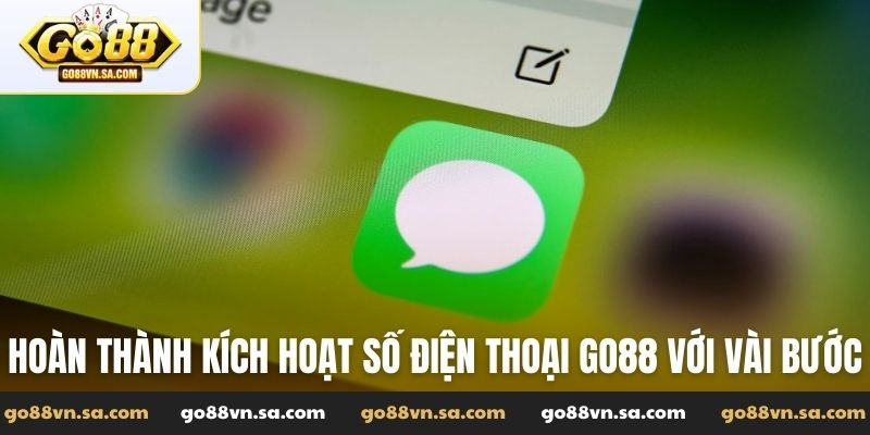 Kích hoạt sđt Go88 nhận ngay ưu đãi - an toàn - hiệu quả - Nudosi