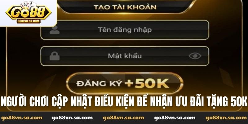 Cách nhận ưu đãi đăng ký Go88 tặng 50K siêu hấp dẫn - Nudosi