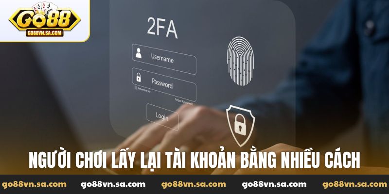 Cách lấy lại tài khoản Go88 đơn giản nhưng thành công - Nudosi