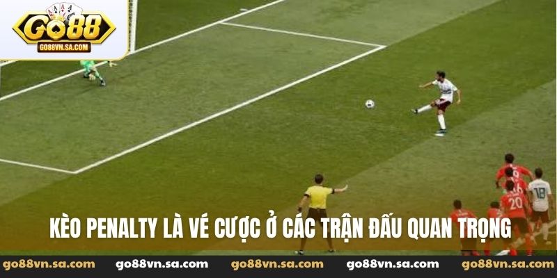 Kèo penalty là gì? Hướng dẫn cách chơi kèo penalty chuẩn - Nudosi